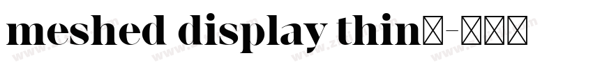 meshed display thin字字体转换
